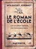 127- le roman de l'école -CE CM- 1933